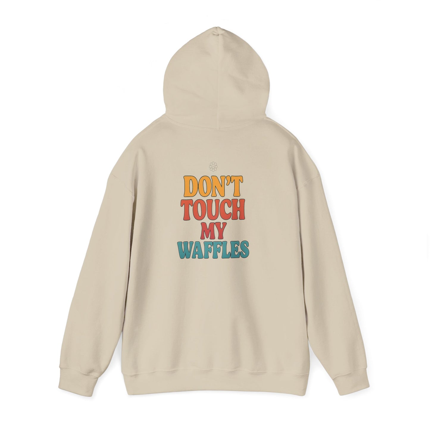 Don't Touch My Waffles Hoodie