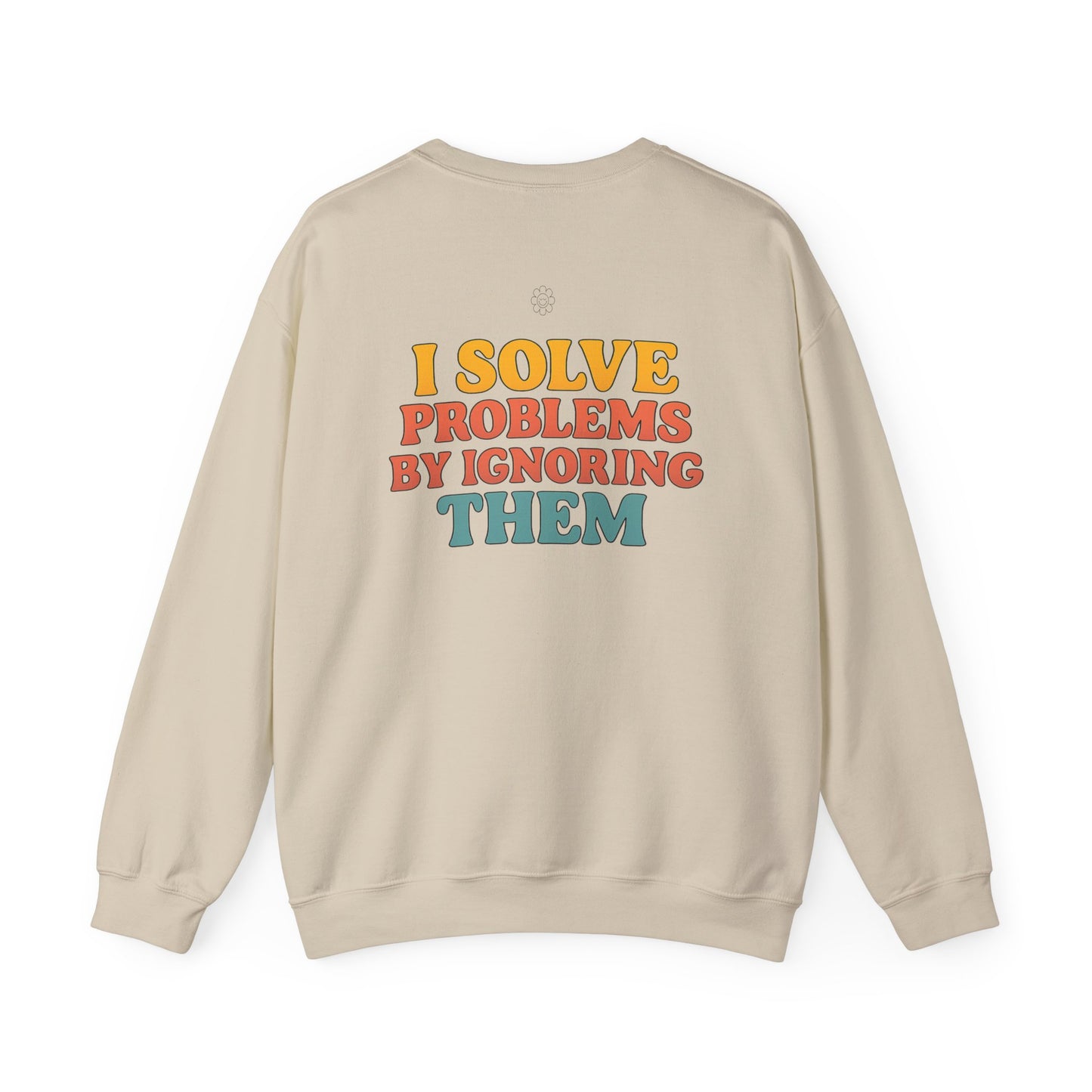 I Solve Problems Crewneck