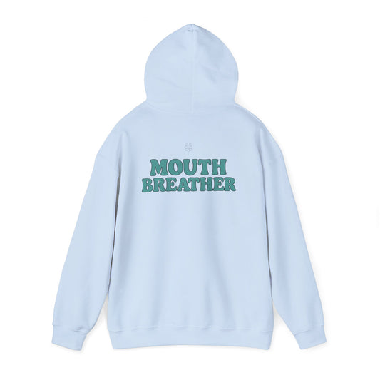 Mouthbreather Hoodie